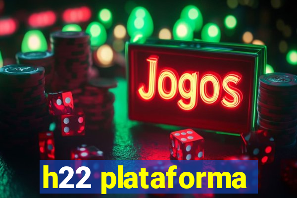 h22 plataforma